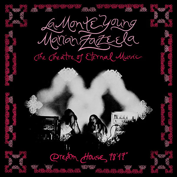 La Monte Young / Marian Zazeela - Dream House 78'17 LP