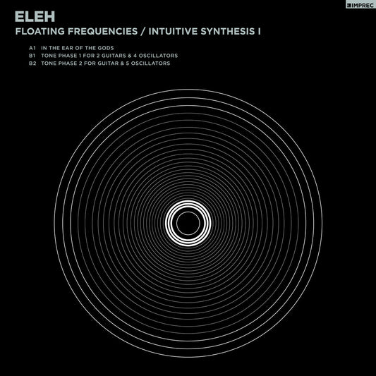 Eleh - Floating Frequencies / Intuitive Synthesis I LP