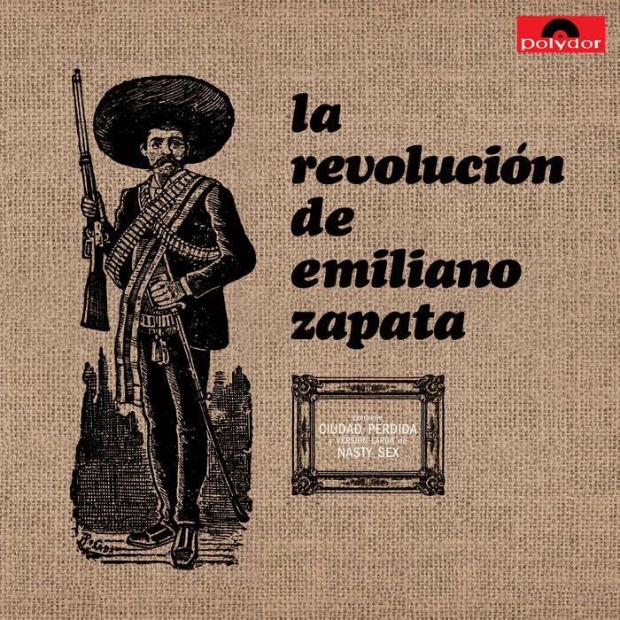 La Revolucion de Emiliano Zapata - La Revolucion de Emiliano Zapata LP