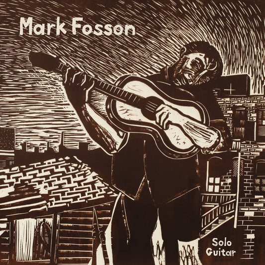 Mark Fosson - Solo Guitar LP