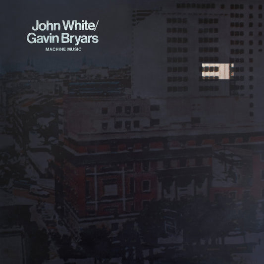 John White / Gavin Bryars - Machine Music LP