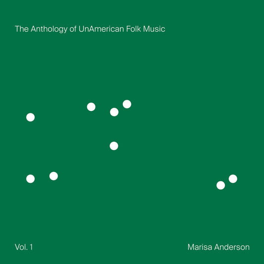 Marisa Anderson - The Anthology of UnAmerican Folk Music, Vol. 1 LP