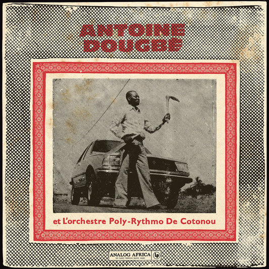 Antoine Dougbe - et L'orchestre Poly-Rythmo De Cotonou 2LP