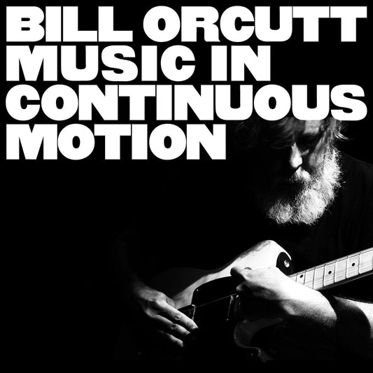 Bill Orcutt - Music In Continuous Motion LP
