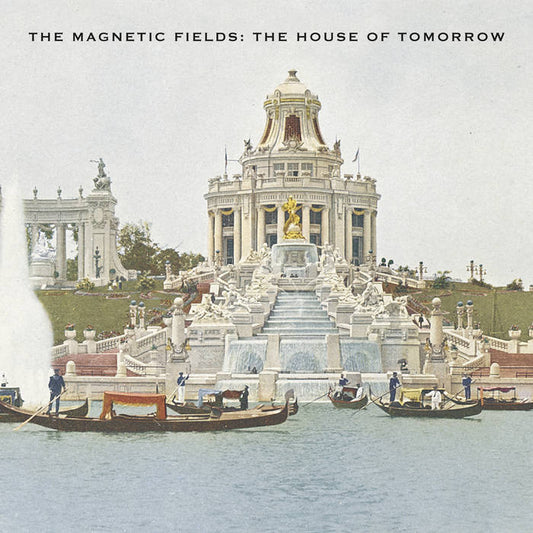 Magnetic Fields - House Of Tomorrow LP (2022 Reissue)