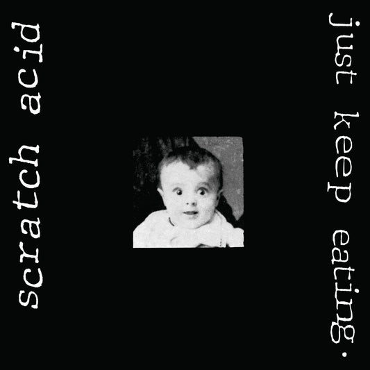 Scratch Acid - Just Keep Eating LP