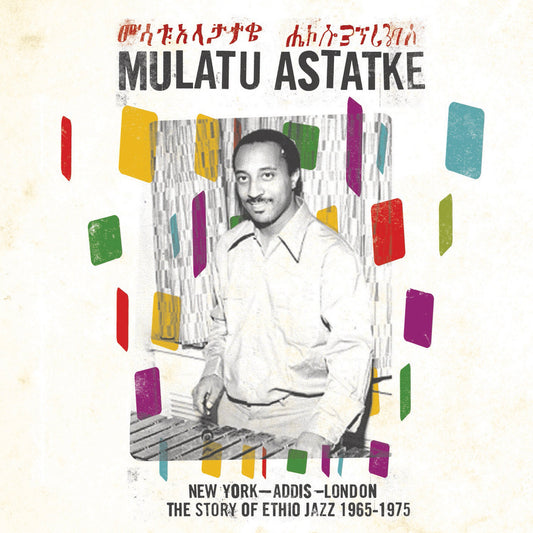 Mulatu Astatke - New York Addis London: The Story Of Ethio Jazz 1965 - 1975 2LP