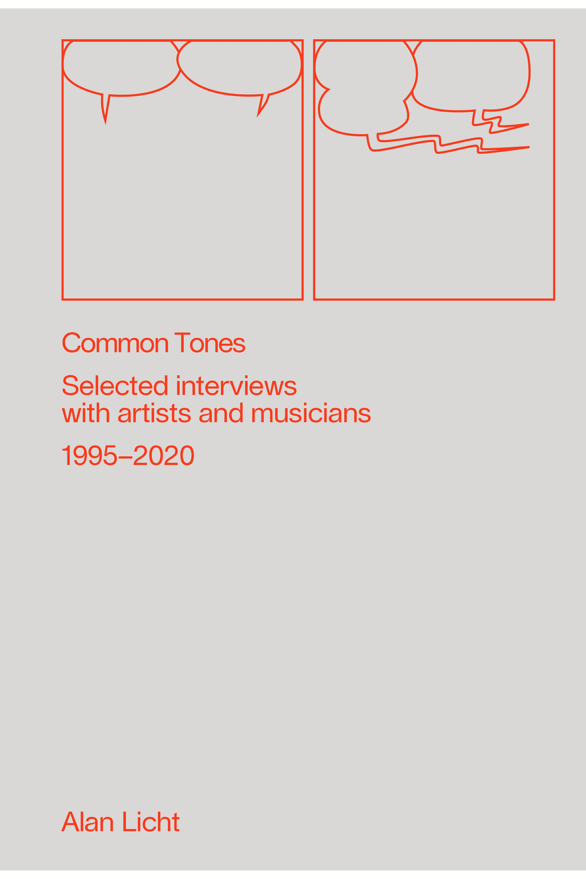 Alan Licht - Common Tones: Selected Interviews with Artists & Musicians